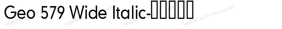Geo 579 Wide Italic字体转换